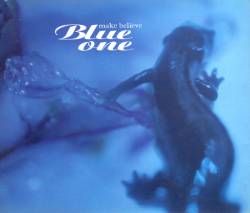 Make Believe : Blue One